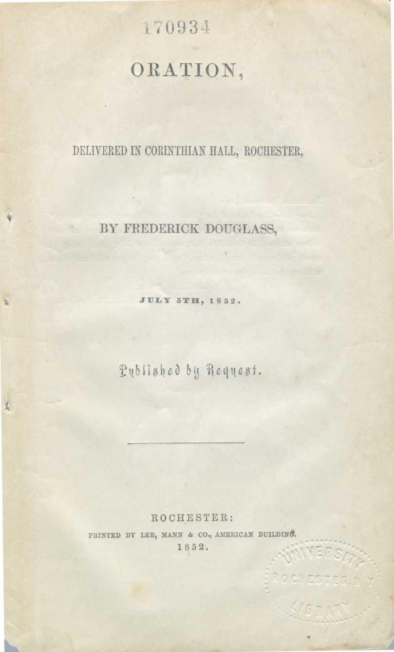 ORATION. Delivered in Corinthian Hall, Rochester, July 5th, 1852